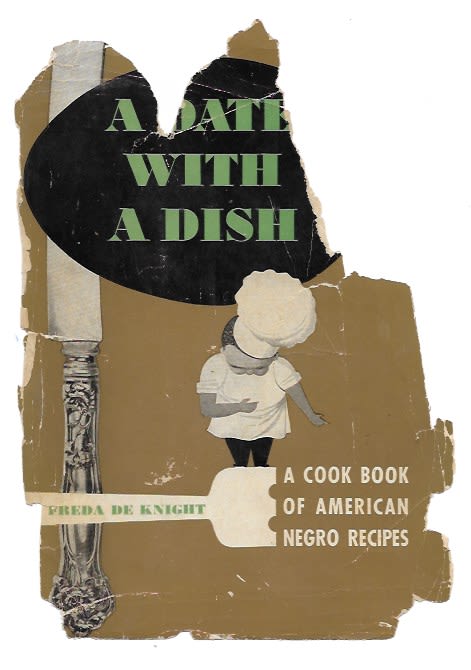 Book jacket cover that reads "A Date with a Dish: A Cook Book of American Negro Recipes, Freda de Knight."